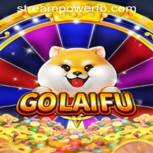 Discover the Excitement of GoLaiFu at Stream Power Casino
