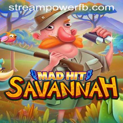 MadHitSavannah: A Thrilling Experience in Stream Power Casino